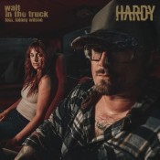 Wait in the Truck Lyrics Meaning Written by Hardy and Lainy Wilson lyrics